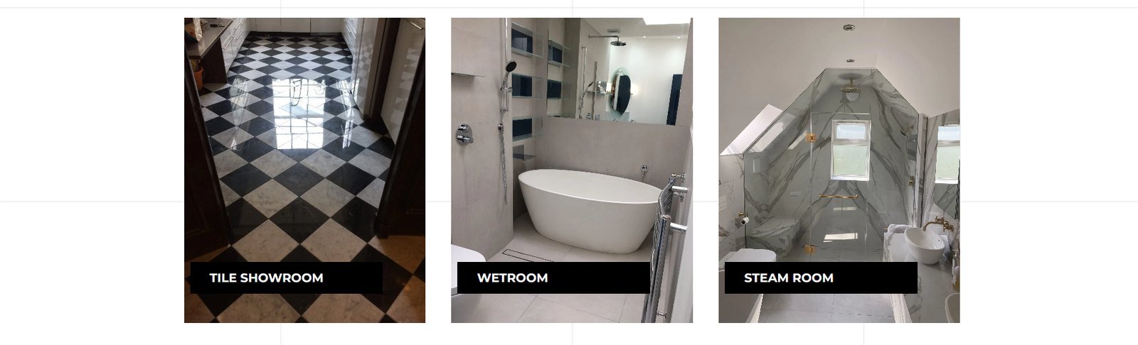 Portfolio strip of three finished jobs, labelled Tile Showroom, Wetroom and Steam Room